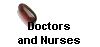 Doctors 
 and Nurses