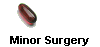 Minor Surgery